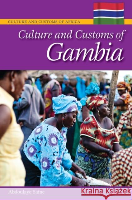 Culture and Customs of Gambia Abjoulaye Saine 9780313359101