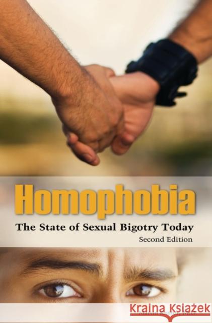 Homophobia : The State of Sexual Bigotry Today, 2nd Edition Martin Kantor 9780313359255 Praeger Publishers