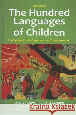 The Hundred Languages of Children: The Reggio Emilia Experience in Transformation, 3rd Edition Carolyn Edwards Lella Gandini George Forman 9780313359811