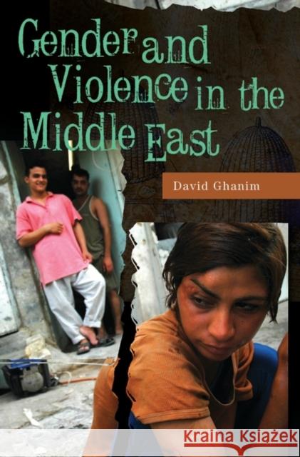 Gender and Violence in the Middle East David Ghanim 9780313359958