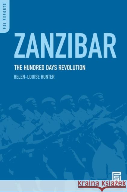 Zanzibar: The Hundred Days Revolution Hunter, Helen-Louise 9780313361951 Praeger Security International