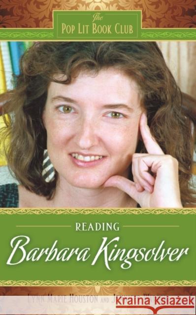 Reading Barbara Kingsolver Lynn Marie Houston Jennifer Warren 9780313362910