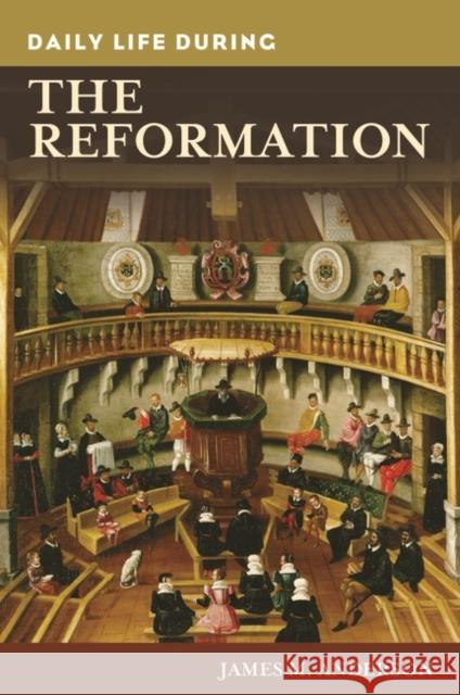 Daily Life during the Reformation James M. Anderson 9780313363221 Greenwood