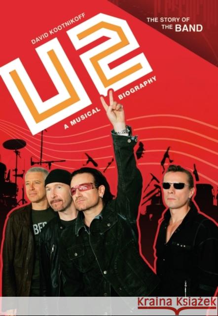 U2: A Musical Biography Kootnikoff, David 9780313365232 Heinemann Educational Books