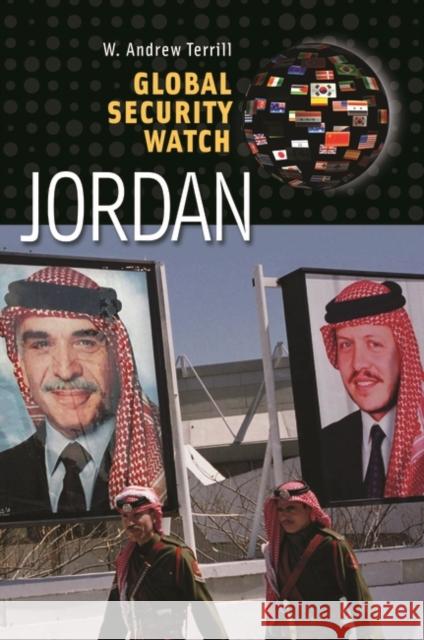 Global Security Watch--Jordan Terrill, W. Andrew 9780313366192 Praeger Publishers