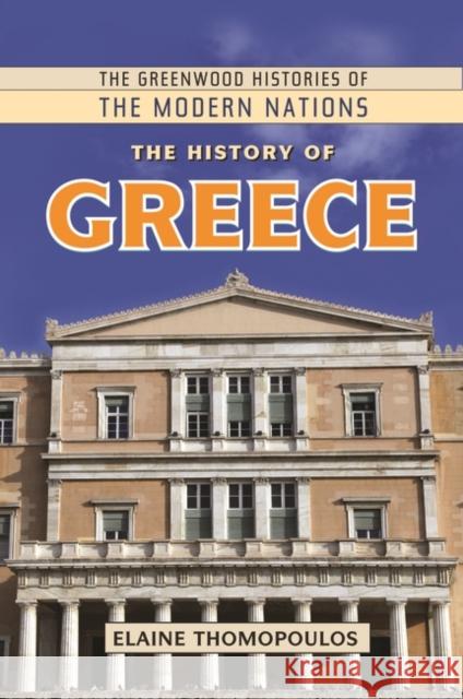 The History of Greece Elaine Thomopoulos 9780313375118 Greenwood