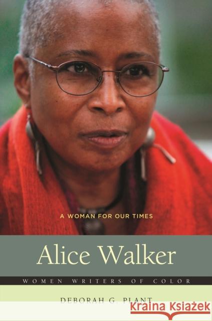 Alice Walker: A Woman For Our Times Plant, Deborah 9780313377501