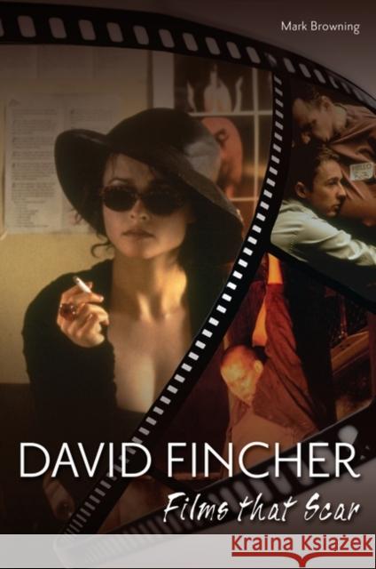 David Fincher: Films That Scar Browning, Mark 9780313377723