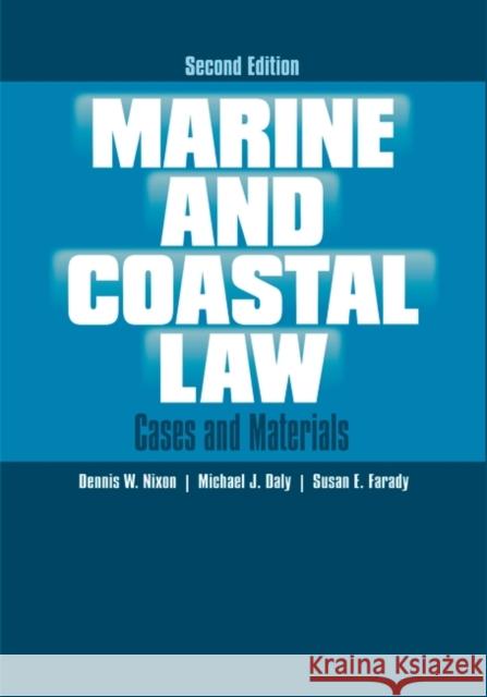 Marine and Coastal Law: Cases and Materials Nixon, Dennis W. 9780313378317 Praeger Publishers