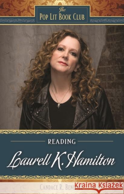 Reading Laurell K. Hamilton Candace R. Benefiel 9780313378355 Libraries Unlimited