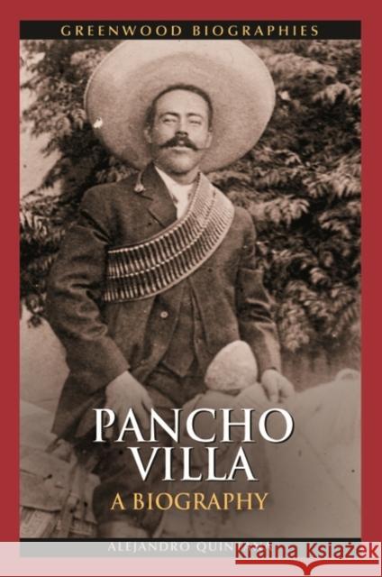 Pancho Villa Alejandro Quintana 9780313380945