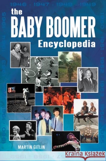 The Baby Boomer Encyclopedia Martin Gitlin 9780313382185 Greenwood