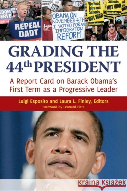 Grading the 44th President: A Report Card on Barack Obama's First Term as a Progressive Leader Esposito, Luigi 9780313398438 Praeger