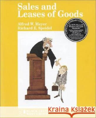 Meyer and Speidel's Black Letter Outline on Sales and Leases of Goods [With Capsule Summary] Alfred W. Meyer Richard E. Speidel Meyer 9780314010681 West Publishing Company