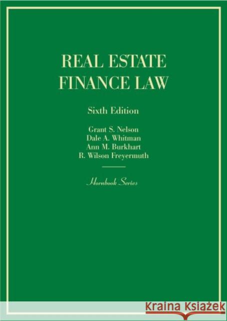 Real Estate Finance Law Grant Nelson Dale Whitman Ann Burkhart 9780314278326