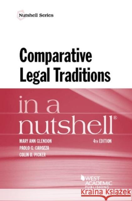 Comparative Legal Traditions in a Nutshell Mary Ann Glendon Paolo Carozza Colin Picker 9780314285607 West Academic Press