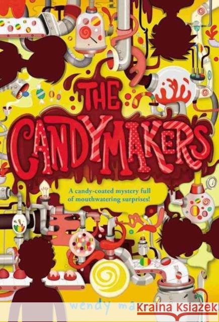 The Candymakers Wendy Mass 9780316002592 Little, Brown Books for Young Readers