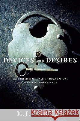 Devices and Desires K. J. Parker 9780316003384 Orbit