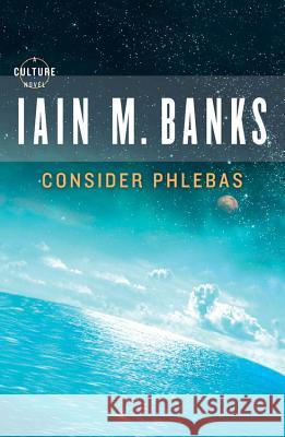 Consider Phlebas Iain M. Banks 9780316005388 Orbit