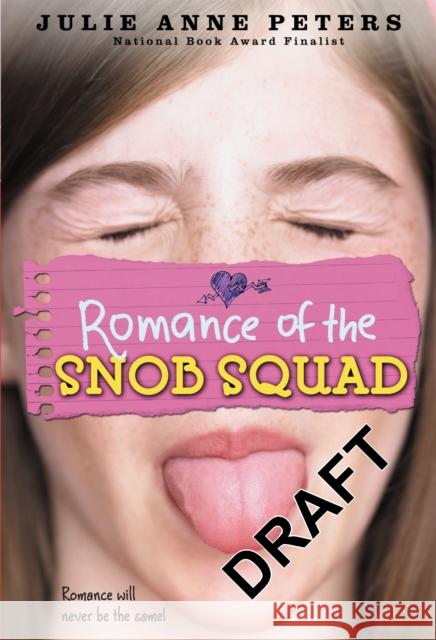 Romance of the Snob Squad Julie Anne Peters 9780316008136 Little, Brown Young Readers