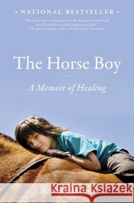 The Horse Boy: A Memoir of Healing Rupert Isaacson 9780316008242 Back Bay Books