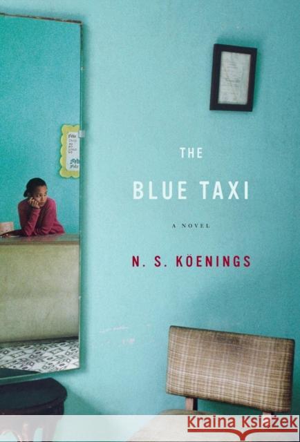 The Blue Taxi N. S. Koenings 9780316010610 Little Brown and Company