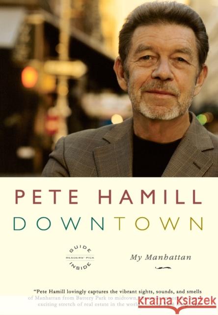 Downtown: My Manhattan Pete Hamill 9780316010689 Back Bay Books