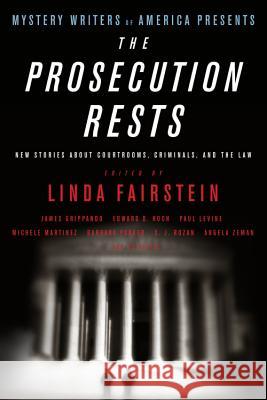 The Prosecution Rests: New Stories about Courtrooms, Criminals, and the Law Mystery Writers of America, Inc 9780316012676