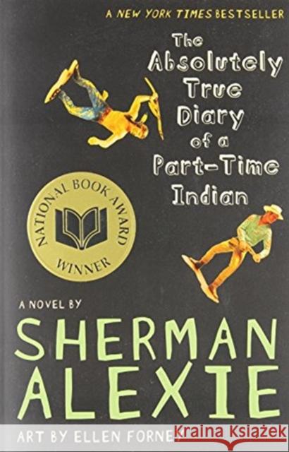 The Absolutely True Diary of a Part-Time Indian Alexie, Sherman 9780316013697 Little, Brown Young Readers