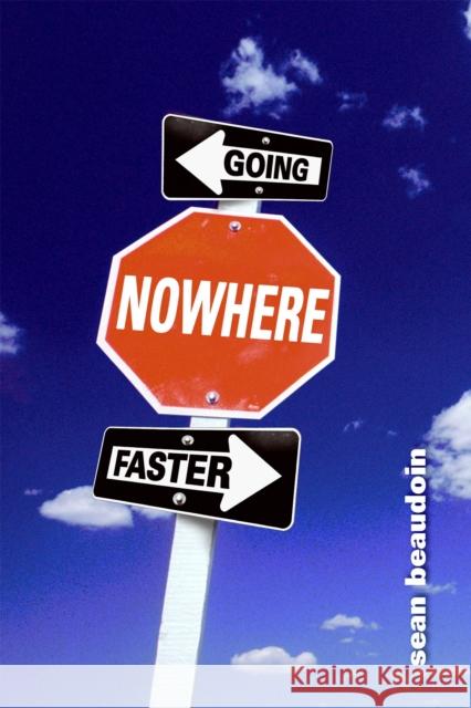 Going Nowhere Faster Sean Beaudoin 9780316014168 Little, Brown Young Readers