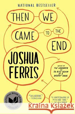 Then We Came to the End Joshua Ferris 9780316016391