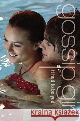 It Had to Be You: The Gossip Girl Prequel Cecily Vo 9780316017695 Poppy