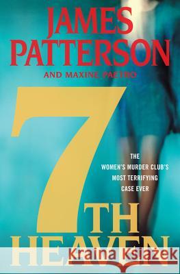 7th Heaven Maxine Paetro, James Patterson 9780316017701 Little, Brown & Company