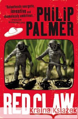 Red Claw Philip Palmer 9780316018937 Orbit