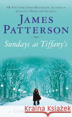 Sundays at Tiffany's James Patterson Gabrielle Charbonnet 9780316024587 Little Brown and Company