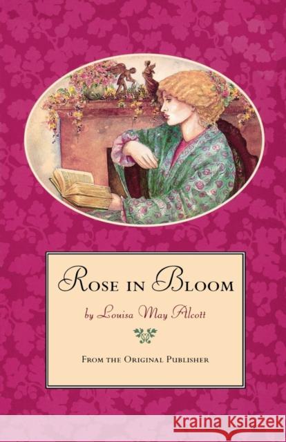 Rose in Bloom Louisa May Alcott Jane Dyer 9780316030892 Little Brown and Company