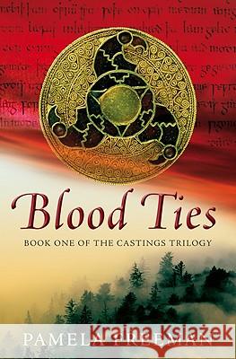 Blood Ties Pamela Freeman 9780316033466 Little Brown and Company