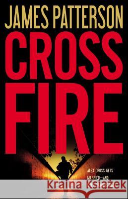 Cross Fire James Patterson 9780316036177 Little Brown and Company