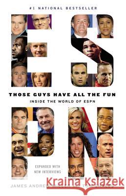 Those Guys Have All the Fun: Inside the World of ESPN Shales, Tom 9780316043014