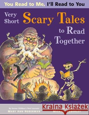 Very Short Scary Tales to Read Together Hoberman, Mary Ann 9780316043519 Little, Brown Young Readers