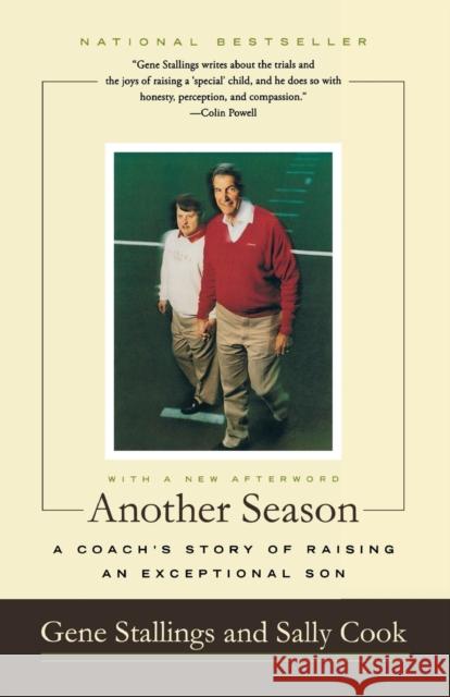 Another Season: A Coach's Story of Raising an Exceptional Son Gene Stallings Sally Cook 9780316056526 Back Bay Books