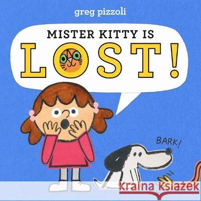 Mister Kitty Is Lost! Greg Pizzoli 9780316056540