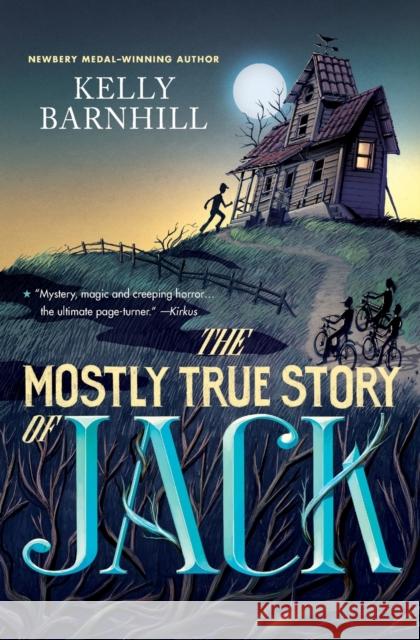 The Mostly True Story of Jack Kelly Barnhill 9780316056724