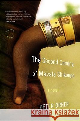 The Second Coming Of Mavala Shikongo Peter Orner 9780316066334 Little, Brown & Company