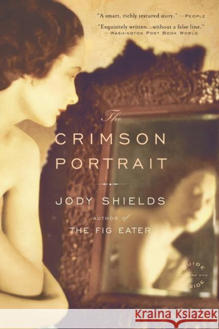 The Crimson Portrait Jody Shields 9780316067188 Back Bay Books