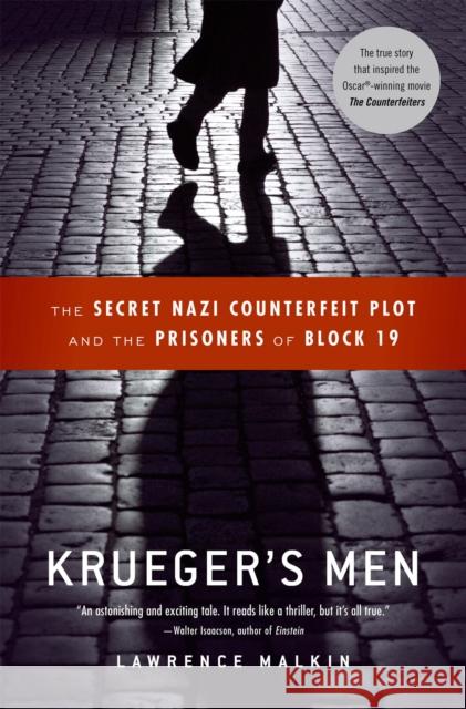 Krueger's Men: The Secret Nazi Counterfeit Plot and the Prisoners of Block 19 Lawrence Malkin 9780316067508 0