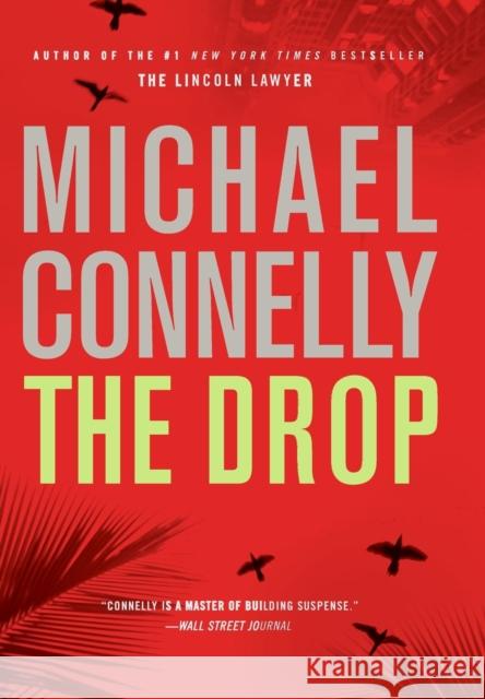 The Drop Michael Connelly 9780316069410 Little Brown and Company