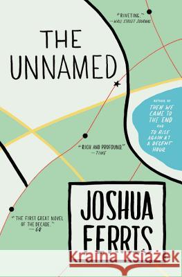 The Unnamed Joshua Ferris 9780316074001 Reagan Arthur Books