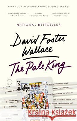 The Pale King: An Unfinished Novel David Foster Wallace 9780316074230