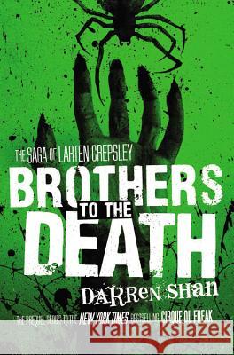 Brothers to the Death Darren Shan 9780316078719 Little, Brown Books for Young Readers